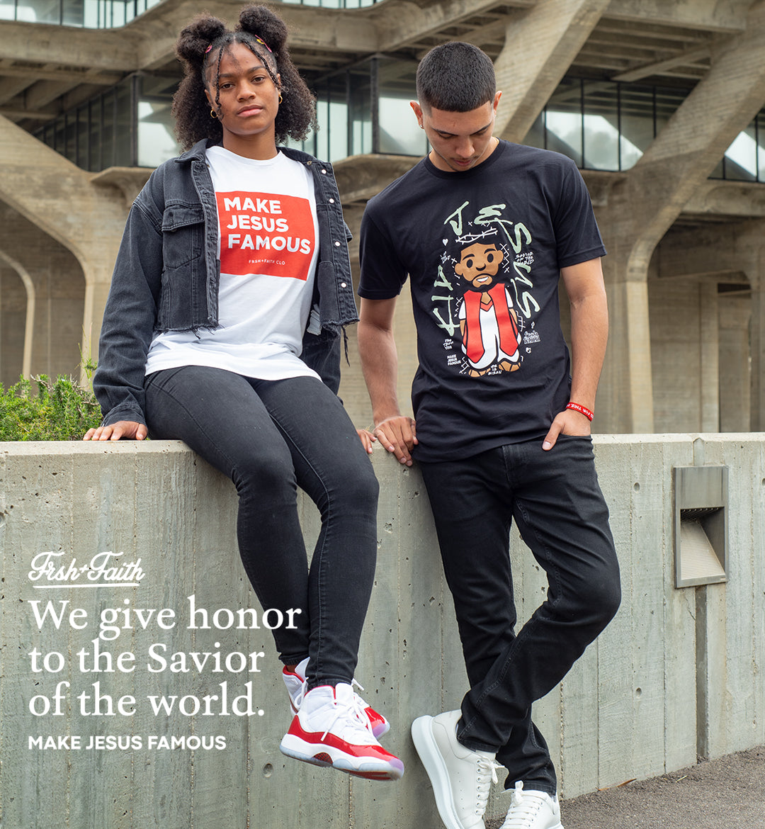 FrshFaith. We give honor to the Savior of the world. Make Jesus Famous